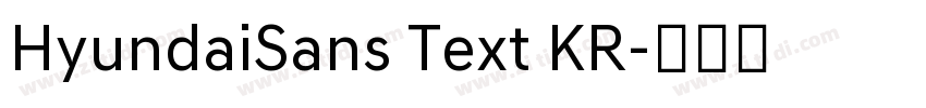 HyundaiSans Text KR字体转换 HyundaiSans Text KR字体转换